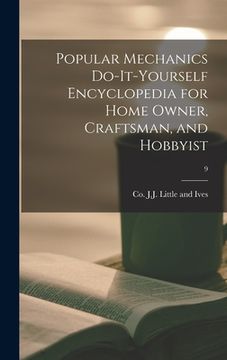 portada Popular Mechanics Do-it-yourself Encyclopedia for Home Owner, Craftsman, and Hobbyist; 9 (en Inglés)