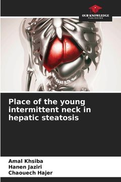 portada Place of the young intermittent neck in hepatic steatosis (en Inglés)