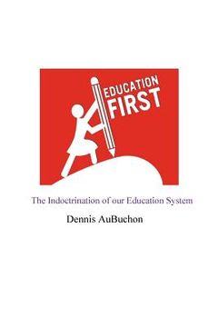 portada The Indoctrination of our Education System (in English)