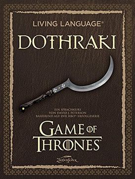 portada Living Language Dothraki. Lehrbuch + cd: Ein Sprachkurs Basierend auf der Hbo-Erfolgsserie Game of Thrones (in German)
