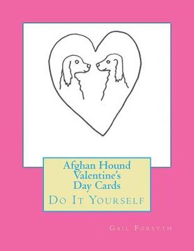 portada Afghan Hound Valentine's Day Cards: Do It Yourself (en Inglés)
