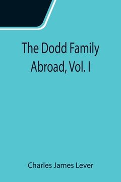 portada The Dodd Family Abroad, Vol. I (en Inglés)
