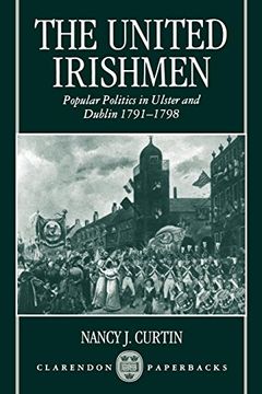 portada The United Irishmen: Popular Politics in Ulster and Dublin, 1791-1798 (en Inglés)