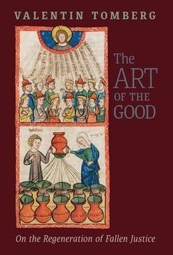 portada The Art of the Good: On the Regeneration of Fallen Justice (in English)