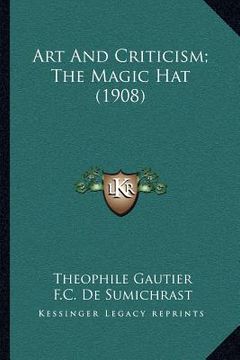 portada art and criticism; the magic hat (1908) (en Inglés)