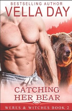 portada Catching Her Bear: A Hot Paranormal Fantasy Saga