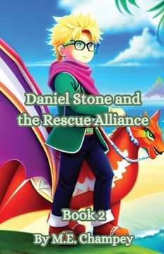 portada Daniel Stone and the Rescue Alliance: Book 2 (en Inglés)