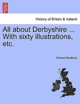 portada all about derbyshire ... with sixty illustrations, etc. (en Inglés)