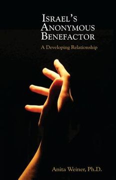 portada Israel's A nonymous Benefactor: A Developing Relationship (en Inglés)