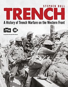 portada Trench: A History of Trench Warfare on the Western Front (en Inglés)