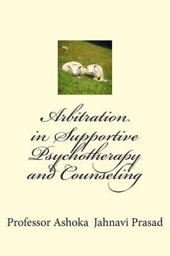 portada Arbitration in Supportive Psychotherapy and Counseling (in English)