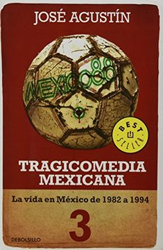 portada Tragicomedia Mexicana 3. La Vida en Mexico de 1982 a 1994