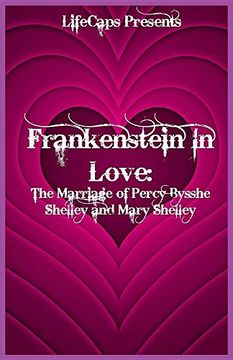 portada Frankenstein In Love: The Marriage of Percy Bysshe Shelley and Mary Shelley