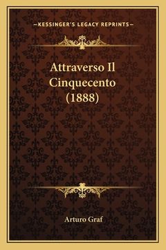 portada Attraverso Il Cinquecento (1888) (en Italiano)