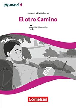 portada Apúntate! - 2. Fremdsprache - Spanisch als 2. Fremdsprache - Ausgabe 2016 - Band 4: El Otro Camino - Lektüre mit Hörbuch und Arbeitsblättern Online
