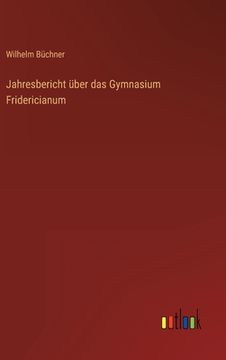 portada Jahresbericht über das Gymnasium Fridericianum (in German)