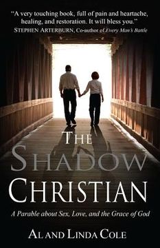 portada The Shadow Christian: A Parable About Sex, Love, and the Grace of God (in English)