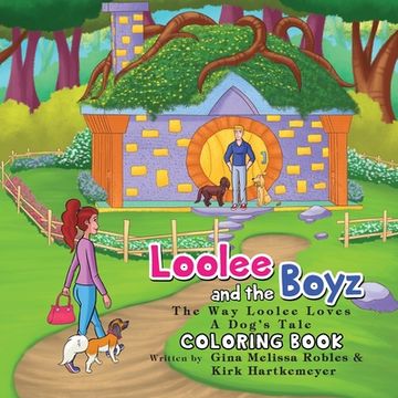 portada Loolee and the Boyz: The Way Loolee Loves (Coloring Book) (en Inglés)