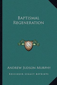portada baptismal regeneration (en Inglés)