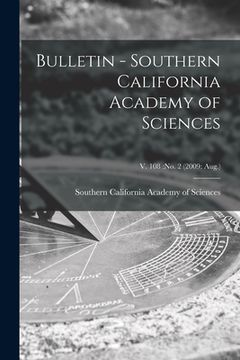portada Bulletin - Southern California Academy of Sciences; v. 108: no. 2 (2009: Aug.) (en Inglés)