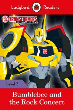 portada Transformers: Bumblebee and the Rock Concert - Ladybird Readers Level 3 