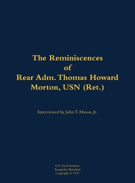 portada Reminiscences of Rear Adm. Thomas Howard Morton, USN (Ret.) (en Inglés)