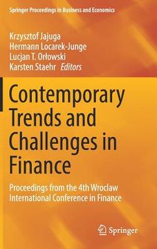 portada Contemporary Trends and Challenges in Finance: Proceedings from the 4th Wroclaw International Conference in Finance (en Inglés)