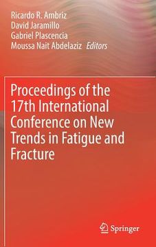 portada Proceedings of the 17th International Conference on New Trends in Fatigue and Fracture (en Inglés)
