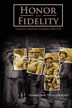 portada honor and fidelity: the 65th infantry in korea, 1950-1953 (en Inglés)