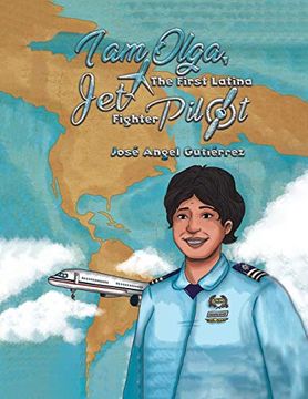 portada I am Olga, the First Latina jet Fighter Pilot (in English)