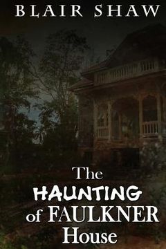 portada The Haunting of Faulkner House (in English)