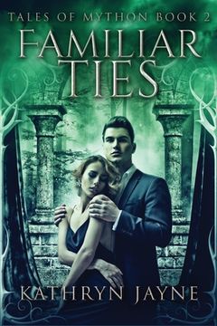 portada Familiar Ties: Large Print Edition (2) (Tales of Mython) (en Inglés)