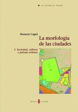 portada La Morfología de las Ciudades. Tomo i: Sociedad, Cultura y Paisaje Urbano (la Estrella Polar) (in Spanish)