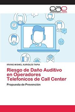 portada Riesgo de Daño Auditivo en Operadores Telefonicos de Call Center: Propuesta de Prevención