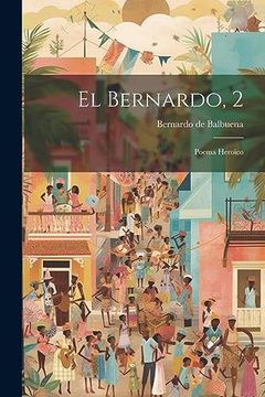 portada El Bernardo, 2: Poema Heroico (in Spanish)