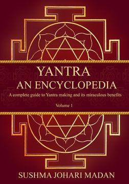 portada Yantra - An Encyclopedia: A complete guide to Yantra making and its miraculous benefits