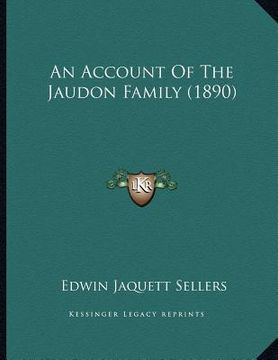 portada an account of the jaudon family (1890) (in English)