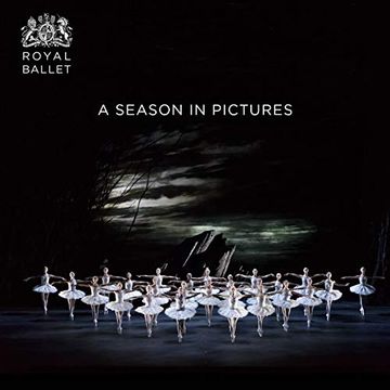 portada Royal Ballet: A Season in Pictures: 2017 / 2018 (in English)