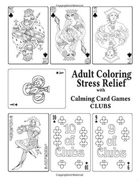 portada Adult Coloring Stress Relief With Calming Card Games: CLUBS: Volume 5