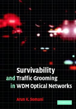 portada Survivability and Traffic Grooming in wdm Optical Networks (en Inglés)