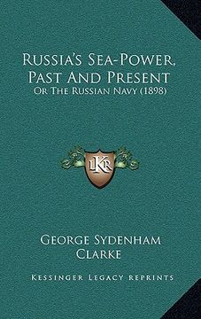 portada russia's sea-power, past and present: or the russian navy (1898) (en Inglés)