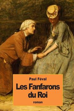 portada Les Fanfarons du Roi (en Francés)