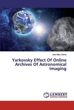 portada Yarkovsky Effect Of Online Archives Of Astronomical Imaging (en Inglés)