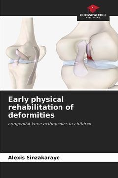 portada Early physical rehabilitation of deformities (en Inglés)