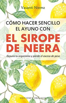 portada Cómo Hacer Sencillo el Ayuno con Sirope de Neera (in Spanish)