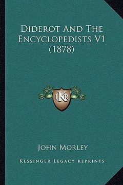 portada diderot and the encyclopedists v1 (1878) (in English)
