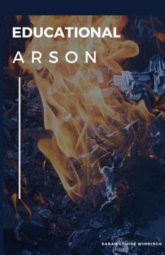 portada Educational Arson (in English)