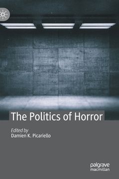 portada The Politics of Horror (en Inglés)