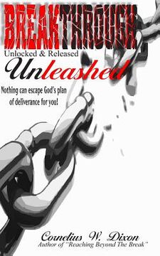 portada Breakthrough Unleashed: Unlocked & Released (en Inglés)