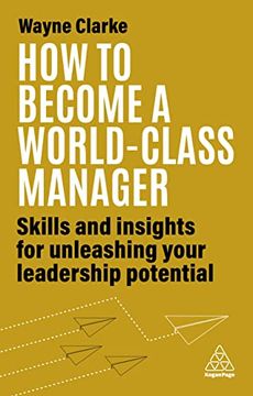 portada How to Become a World-Class Manager: Skills and Insights for Unleashing Your Leadership Potential (en Inglés)